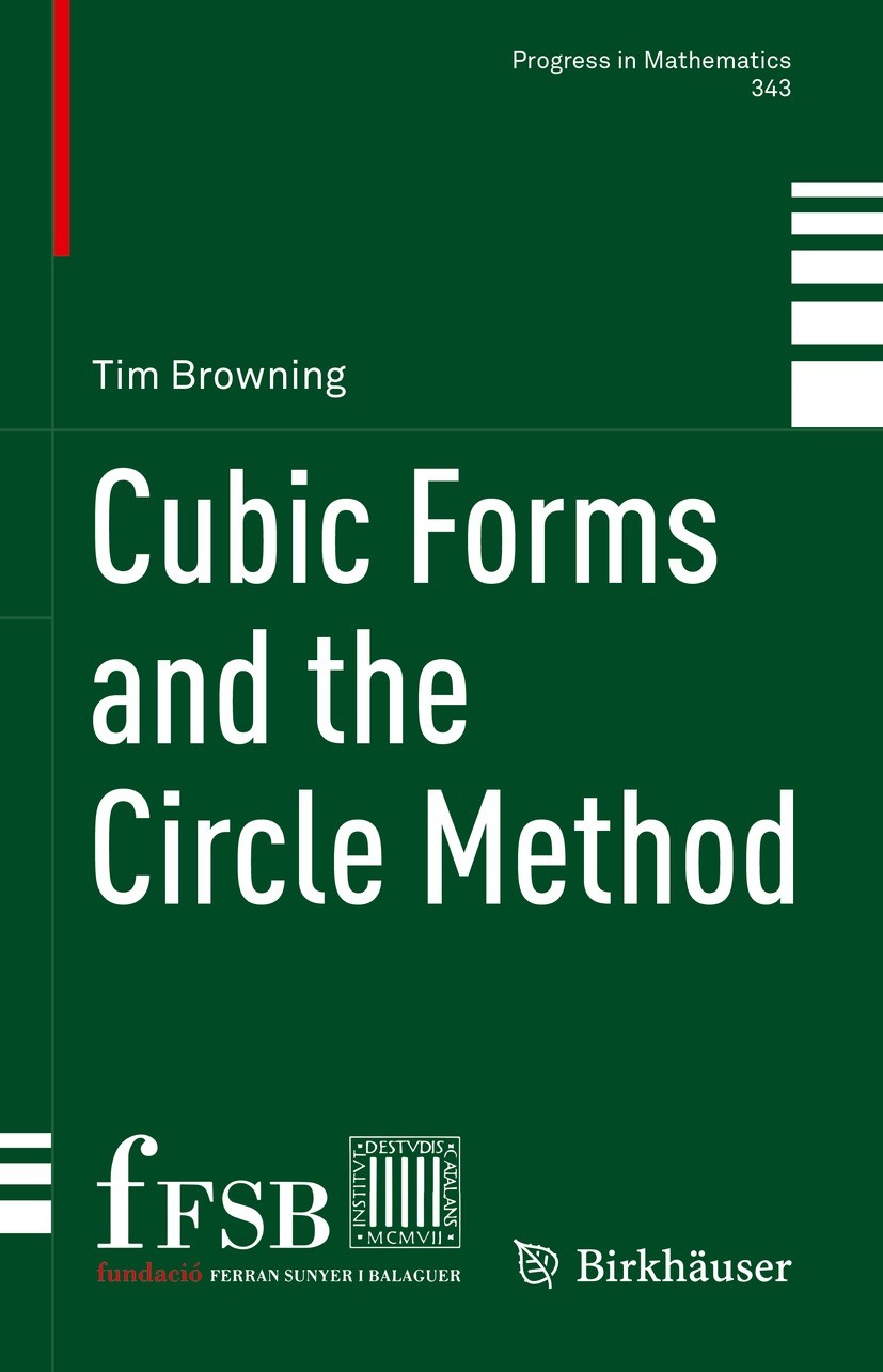 Titlebook: Cubic Forms and the Circle Method; Tim Browning Book 2021 The Editor(s) (if applicable) and The Author(s), under exclusive license to Spri Titlebook: Cubic Forms and the Circle Method; Tim Browning Book 2021 The Editor(s) (if applicable) and The Author(s), under exclusive license to Spri