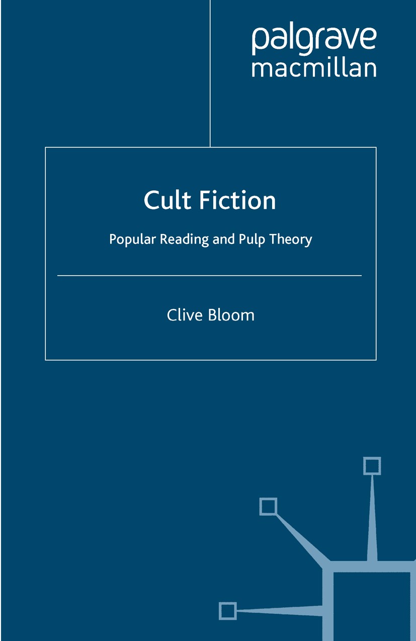 Titlebook: Cult Fiction; Popular Reading and Clive Bloom Book 1996 Clive Bloom 1996 art.Britain.culture.experience.fiction.genre.Great Britain.law.li Titlebook: Cult Fiction; Popular Reading and Clive Bloom Book 1996 Clive Bloom 1996 art.Britain.culture.experience.fiction.genre.Great Britain.law.li