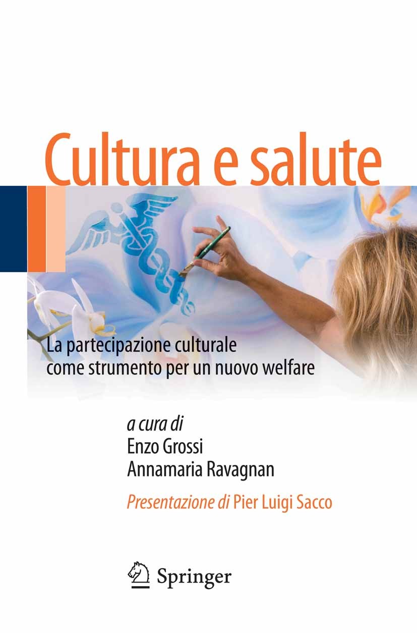 Titlebook: Cultura e salute; La partecipazione cu Enzo Grossi (Professore di Cultura e Salute, Membr Textbook 2013 Springer-Verlag Italia 2013 Benesse Titlebook: Cultura e salute; La partecipazione cu Enzo Grossi (Professore di Cultura e Salute, Membr Textbook 2013 Springer-Verlag Italia 2013 Benesse