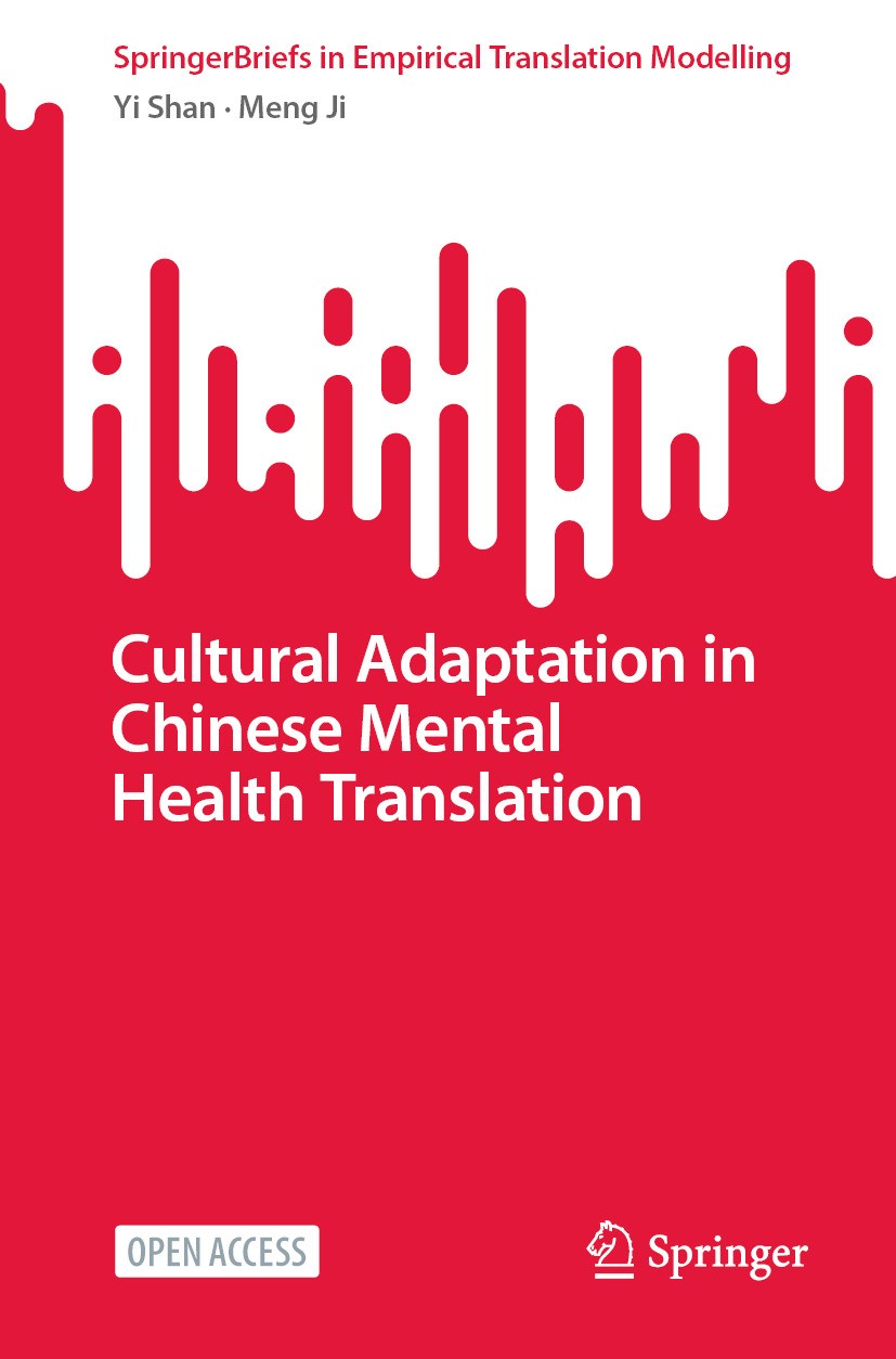 Titlebook: Cultural Adaptation inChinese Mental Health Translation; Yi Shan,Meng Ji Book‘‘‘‘‘‘‘‘ 2024 The Author(s) 2024 healthcare translation.cultu Titlebook: Cultural Adaptation inChinese Mental Health Translation; Yi Shan,Meng Ji Book‘‘‘‘‘‘‘‘ 2024 The Author(s) 2024 healthcare translation.cultu