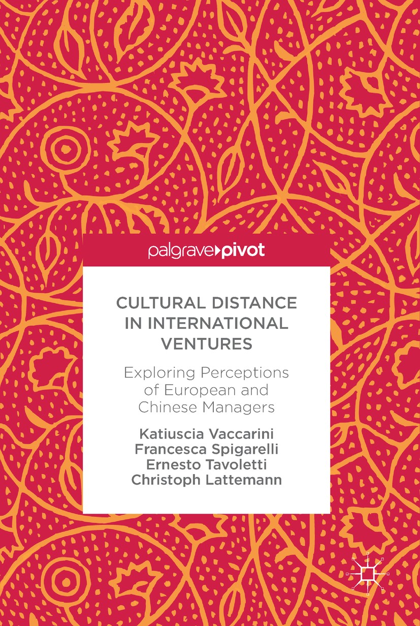Titlebook: Cultural Distance in International Ventures; Exploring Perception Katiuscia Vaccarini,Francesca Spigarelli,Christoph Book 2017 The Editor(s Titlebook: Cultural Distance in International Ventures; Exploring Perception Katiuscia Vaccarini,Francesca Spigarelli,Christoph Book 2017 The Editor(s