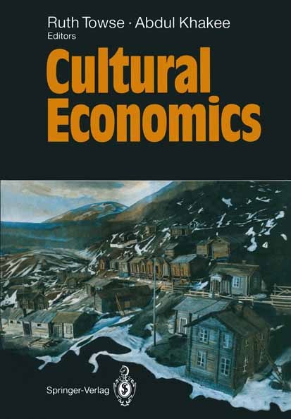 Titlebook: Cultural Economics; Ruth Towse,Abdul Khakee Conference proceedings 1992 Springer-Verlag Berlin Heidelberg 1992 Cultural policiy.Import.Int Titlebook: Cultural Economics; Ruth Towse,Abdul Khakee Conference proceedings 1992 Springer-Verlag Berlin Heidelberg 1992 Cultural policiy.Import.Int