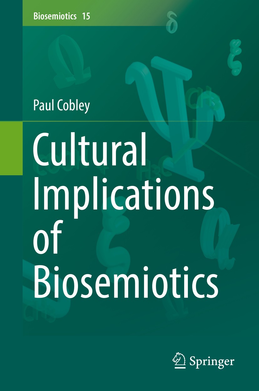 Titlebook: Cultural Implications of Biosemiotics; Paul Cobley Book 2016 Crown 2016 Culture.Nature.semiotics.humanities.subjectivity Titlebook: Cultural Implications of Biosemiotics; Paul Cobley Book 2016 Crown 2016 Culture.Nature.semiotics.humanities.subjectivity