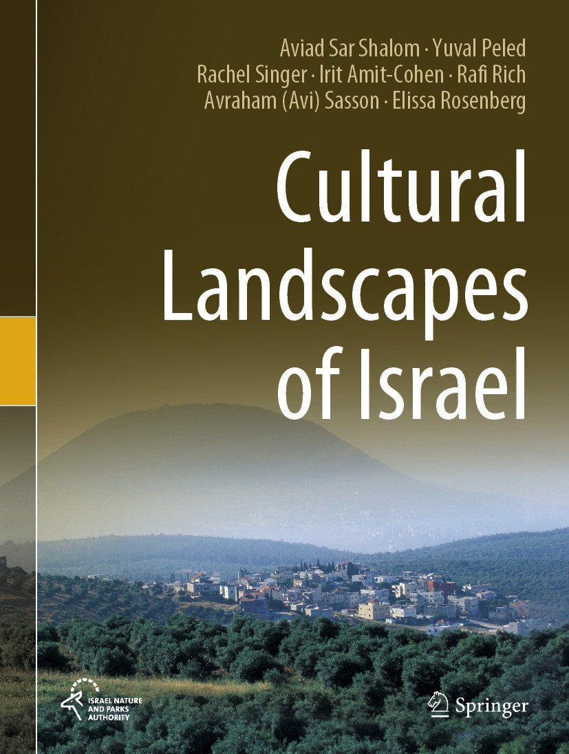 Titlebook: Cultural Landscapes of Israel; Aviad Sar Shalom,Yuval Peled,Elissa Rosenberg Book 2023 Israel Nature and Parks Authority (INPA) 2023 Susta Titlebook: Cultural Landscapes of Israel; Aviad Sar Shalom,Yuval Peled,Elissa Rosenberg Book 2023 Israel Nature and Parks Authority (INPA) 2023 Susta