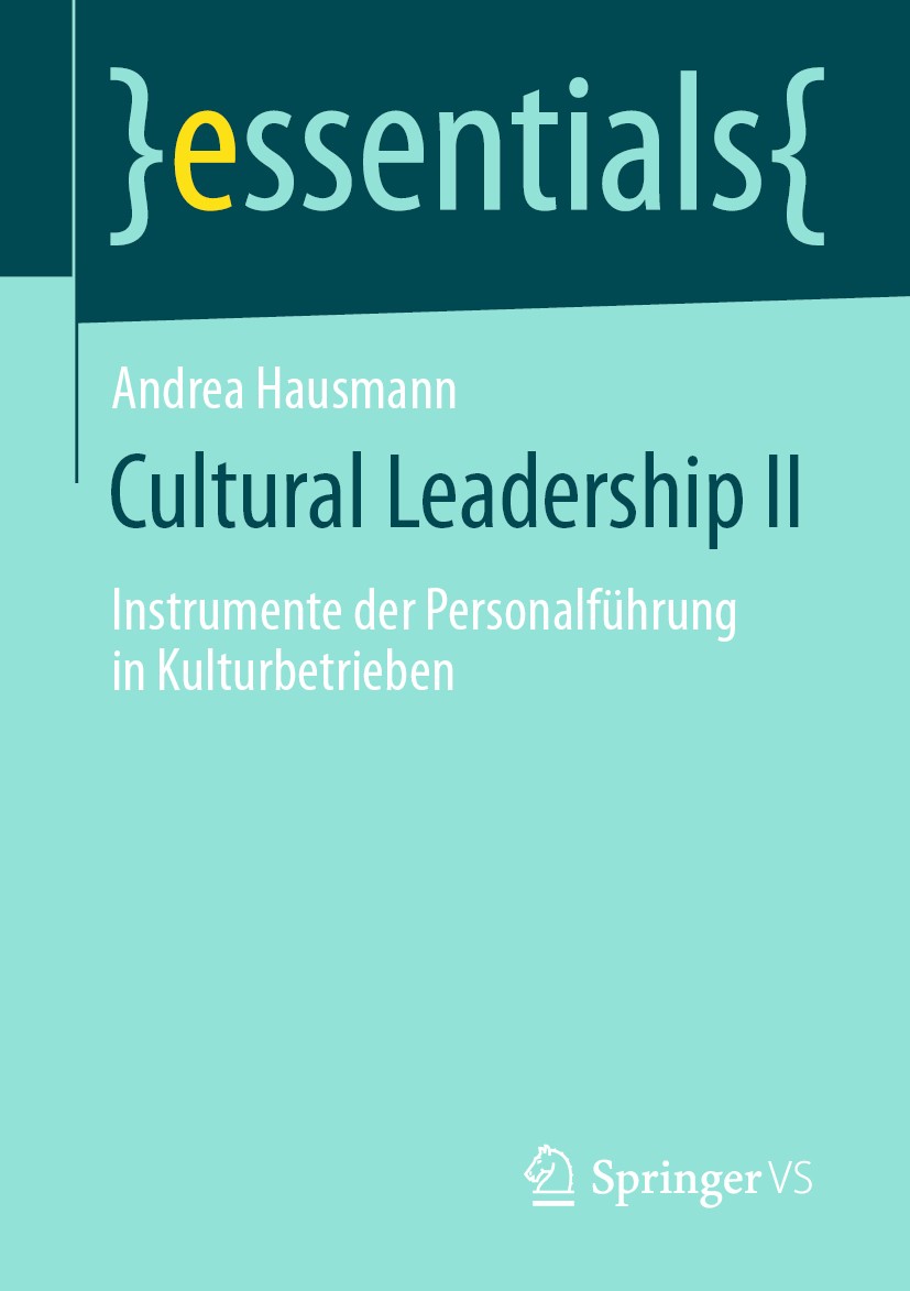 Titlebook: Cultural Leadership II; Instrumente der Pers Andrea Hausmann Book 2020 Springer Fachmedien Wiesbaden GmbH, ein Teil von Springer Nature 202 Titlebook: Cultural Leadership II; Instrumente der Pers Andrea Hausmann Book 2020 Springer Fachmedien Wiesbaden GmbH, ein Teil von Springer Nature 202