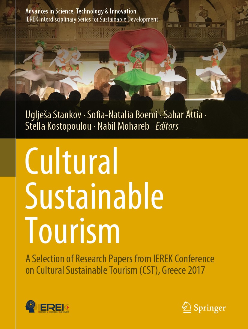 Titlebook: Cultural Sustainable Tourism; A Selection of Resea Uglješa Stankov,Sofia-Natalia Boemi,Nabil Mohareb Book 2019 Springer Nature Switzerland Titlebook: Cultural Sustainable Tourism; A Selection of Resea Uglješa Stankov,Sofia-Natalia Boemi,Nabil Mohareb Book 2019 Springer Nature Switzerland