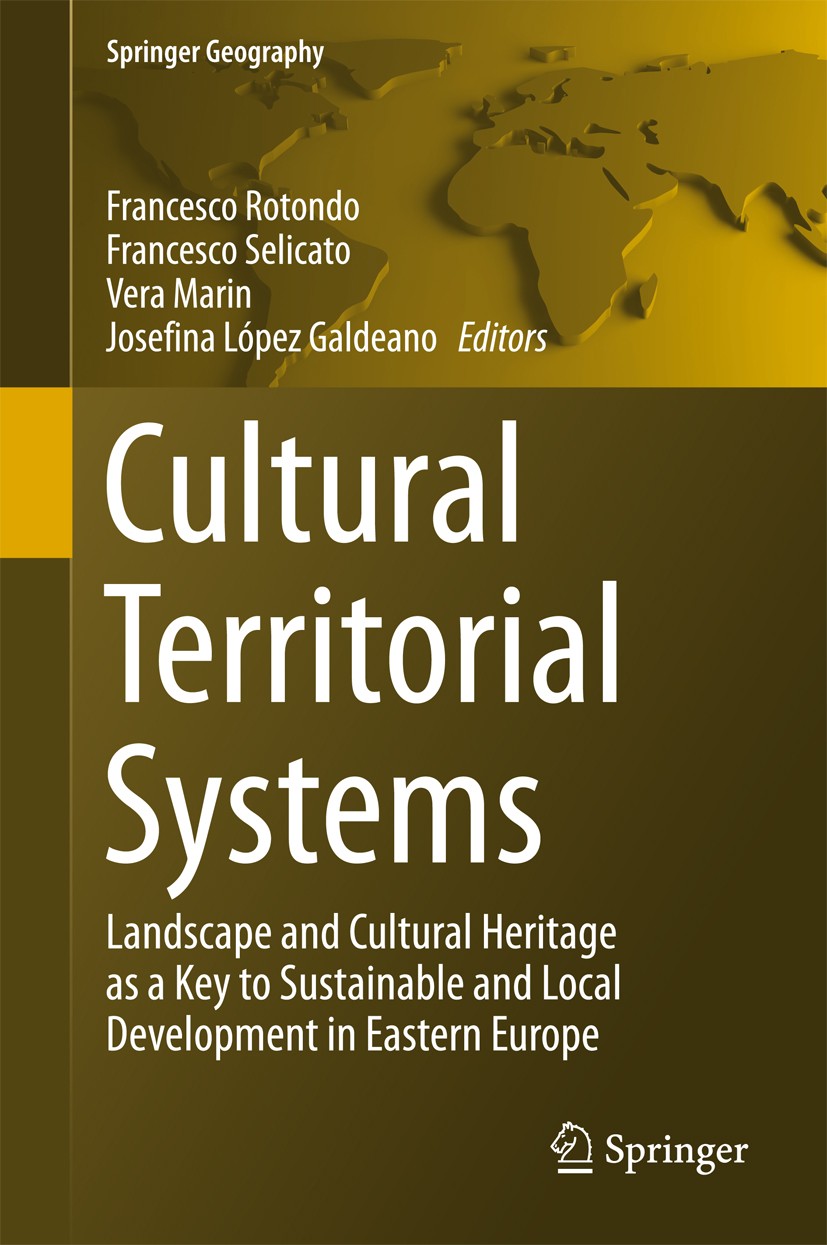 Titlebook: Cultural Territorial Systems; Landscape and Cultur Francesco Rotondo,Francesco Selicato,Josefina Lope Book 2016 Springer International Publ Titlebook: Cultural Territorial Systems; Landscape and Cultur Francesco Rotondo,Francesco Selicato,Josefina Lope Book 2016 Springer International Publ