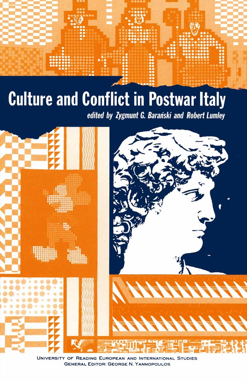 Titlebook: Culture and Conflict in Postwar Italy; Essays on Mass and P Zygmunt G. Barański (Head),Robert Lumley (Senior L Book 1990 Zygmunt G. Bara?sk Titlebook: Culture and Conflict in Postwar Italy; Essays on Mass and P Zygmunt G. Barański (Head),Robert Lumley (Senior L Book 1990 Zygmunt G. Bara?sk