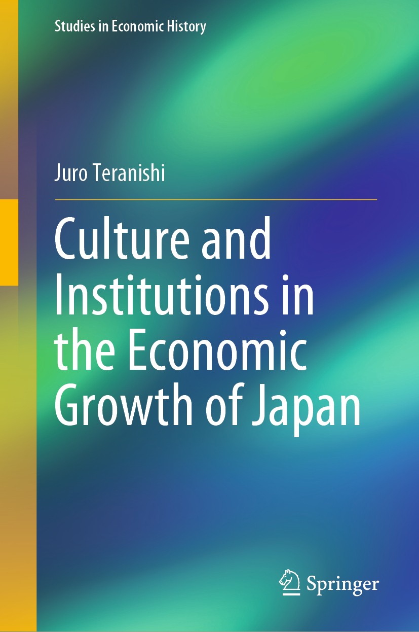 Titlebook: Culture and Institutions in the Economic Growth of Japan; Juro Teranishi Book 2020 Springer Japan KK, part of Springer Nature 2020 Buddhis Titlebook: Culture and Institutions in the Economic Growth of Japan; Juro Teranishi Book 2020 Springer Japan KK, part of Springer Nature 2020 Buddhis
