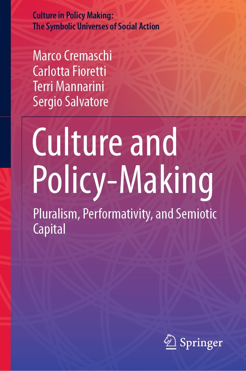 Titlebook: Culture and Policy-Making; Pluralism, Performat Marco Cremaschi,Carlotta Fioretti,Sergio Salvatore Book 2021 The Editor(s) (if applicable) Titlebook: Culture and Policy-Making; Pluralism, Performat Marco Cremaschi,Carlotta Fioretti,Sergio Salvatore Book 2021 The Editor(s) (if applicable)
