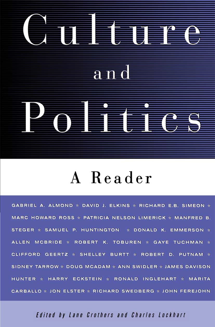 Titlebook: Culture and Politics; A Reader Lane Crothers,Charles Lockhart Book 2000 Palgrave Macmillan, a division of Nature America Inc. 2000 conflict Titlebook: Culture and Politics; A Reader Lane Crothers,Charles Lockhart Book 2000 Palgrave Macmillan, a division of Nature America Inc. 2000 conflict
