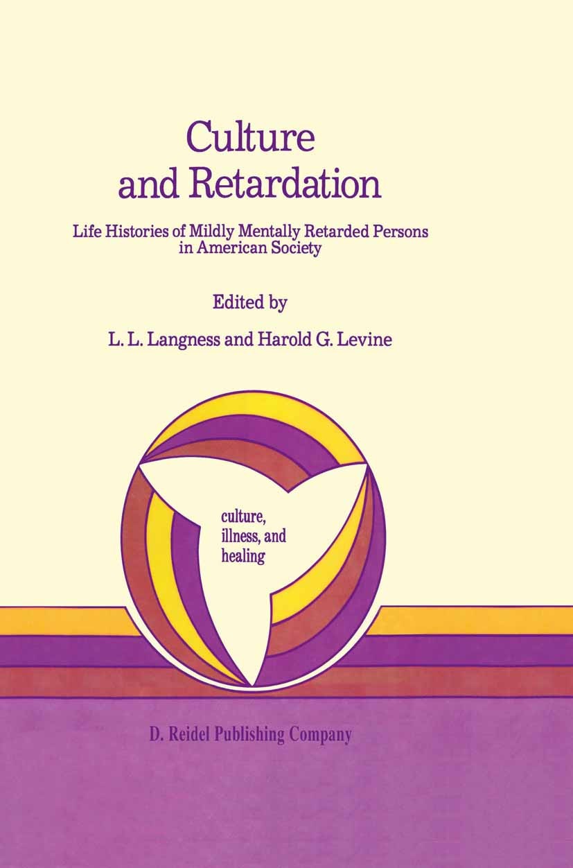 Titlebook: Culture and Retardation; Life Histories of Mi L. L. Langness,Harold G. Levine Book 1986 D. Reidel Publishing Company 1986 Pet.adaptation.an Titlebook: Culture and Retardation; Life Histories of Mi L. L. Langness,Harold G. Levine Book 1986 D. Reidel Publishing Company 1986 Pet.adaptation.an