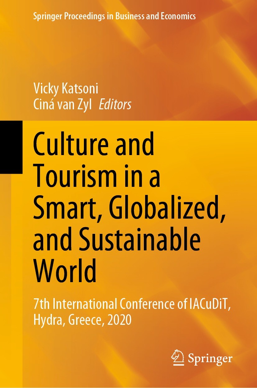 Titlebook: Culture and Tourism in a Smart, Globalized, and Sustainable World; 7th International Co Vicky Katsoni,Ciná van Zyl Conference proceedings 2 Titlebook: Culture and Tourism in a Smart, Globalized, and Sustainable World; 7th International Co Vicky Katsoni,Ciná van Zyl Conference proceedings 2