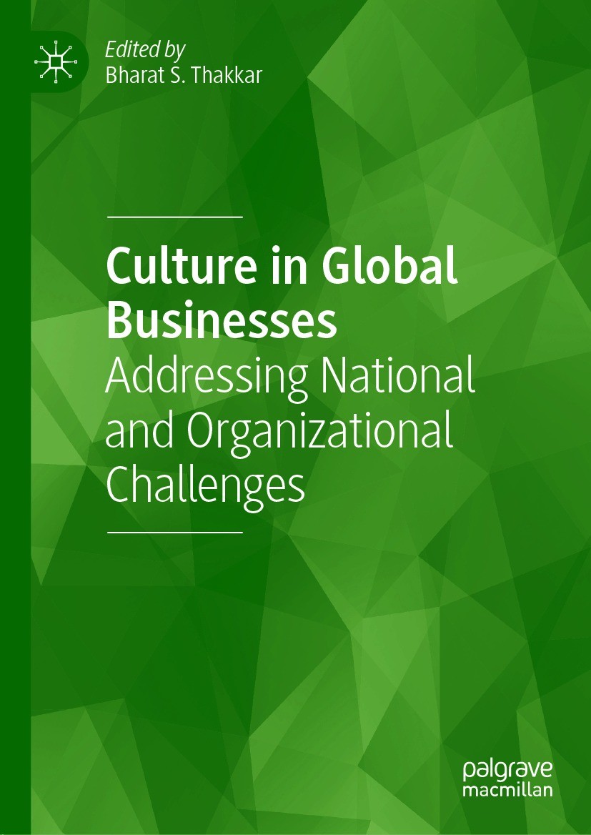 Titlebook: Culture in Global Businesses; Addressing National Bharat S. Thakkar Book 2021 The Editor(s) (if applicable) and The Author(s), under exclu Titlebook: Culture in Global Businesses; Addressing National Bharat S. Thakkar Book 2021 The Editor(s) (if applicable) and The Author(s), under exclu