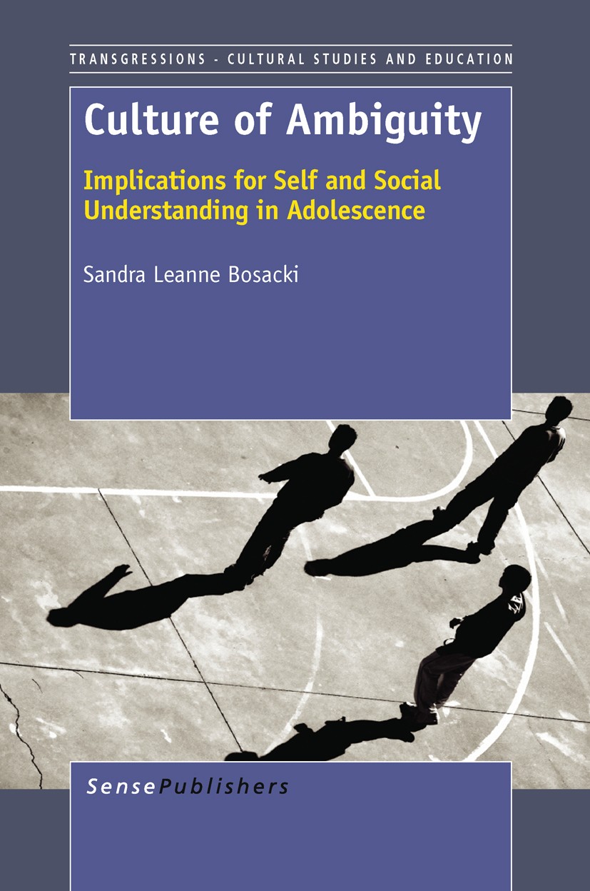 Titlebook: Culture of Ambiguity; Sandra Leanne Bosacki Book 2012 SensePublishers 2012 Educational Psychology Titlebook: Culture of Ambiguity; Sandra Leanne Bosacki Book 2012 SensePublishers 2012 Educational Psychology