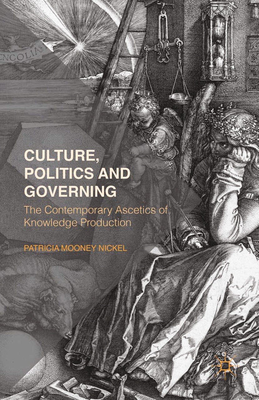 Titlebook: Culture, Politics and Governing; The Contemporary Asc Patricia Mooney Nickel Book 2015 Palgrave Macmillan, a division of Macmillan Publishe Titlebook: Culture, Politics and Governing; The Contemporary Asc Patricia Mooney Nickel Book 2015 Palgrave Macmillan, a division of Macmillan Publishe