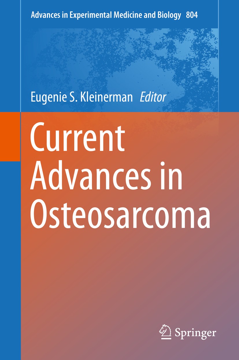 Titlebook: Current Advances in Osteosarcoma; Eugenie S. Kleinerman, M.D. Book 20141st edition Springer Nature Switzerland AG 2014 bone cancer.cancer. Titlebook: Current Advances in Osteosarcoma; Eugenie S. Kleinerman, M.D. Book 20141st edition Springer Nature Switzerland AG 2014 bone cancer.cancer.
