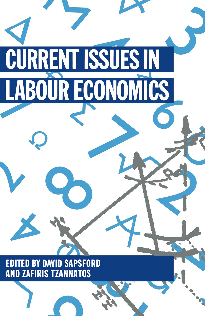 Titlebook: Current Issues in Labour Economics; David Sapsford,Zafiris Tzannatos Textbook 1989Latest edition Macmillan Publishers Limited 1989 economi Titlebook: Current Issues in Labour Economics; David Sapsford,Zafiris Tzannatos Textbook 1989Latest edition Macmillan Publishers Limited 1989 economi