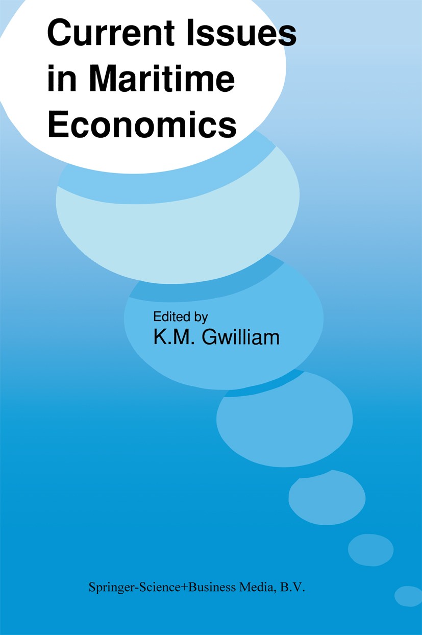 Titlebook: Current Issues in Maritime Economics; K. M. Gwilliam Book 1993 Springer Science+Business Media Dordrecht 1993 Investment.competition.econo Titlebook: Current Issues in Maritime Economics; K. M. Gwilliam Book 1993 Springer Science+Business Media Dordrecht 1993 Investment.competition.econo