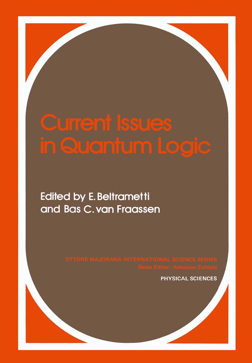 Titlebook: Current Issues in Quantum Logic; Enrico G. Beltrametti,Bas C. Fraassen Book 1981 Springer Science+Business Media New York 1981 Minkowski s Titlebook: Current Issues in Quantum Logic; Enrico G. Beltrametti,Bas C. Fraassen Book 1981 Springer Science+Business Media New York 1981 Minkowski s