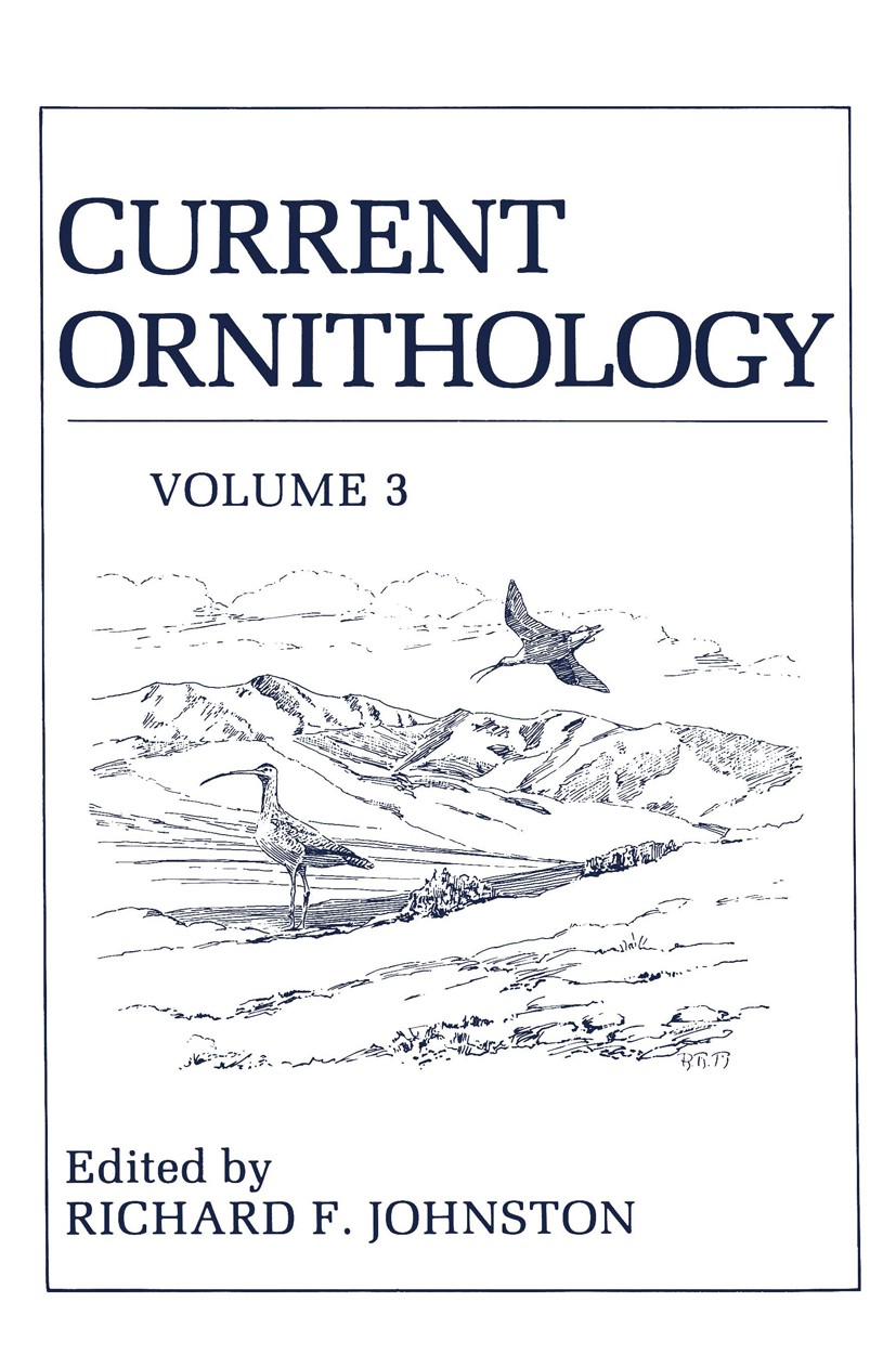Titlebook: Current Ornithology; Volume 3 Richard F. Johnston Book 1986 Plenum Press, New York 1986 bird.ecology.evolution.reproduction.social behavior Titlebook: Current Ornithology; Volume 3 Richard F. Johnston Book 1986 Plenum Press, New York 1986 bird.ecology.evolution.reproduction.social behavior