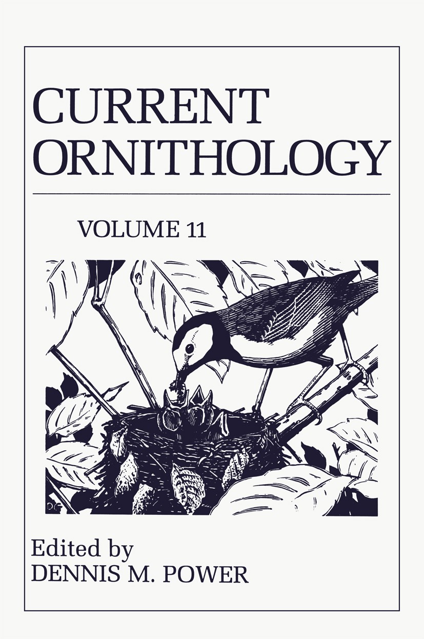 Titlebook: Current Ornithology; Volume 11 Dennis M. Power Book 1993 Springer Science+Business Media New York 1993 anatomy.behavior.biology.bird.conser Titlebook: Current Ornithology; Volume 11 Dennis M. Power Book 1993 Springer Science+Business Media New York 1993 anatomy.behavior.biology.bird.conser