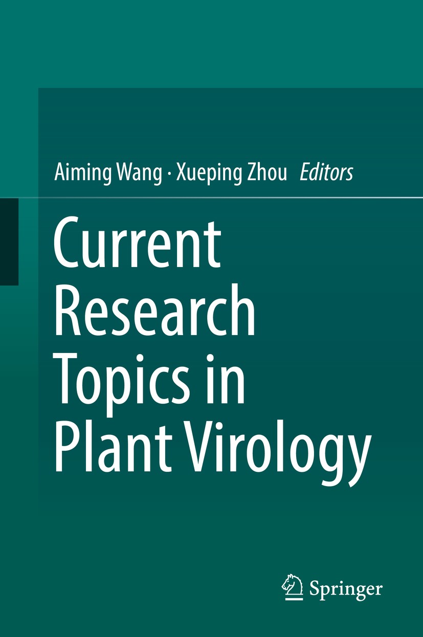 Titlebook: Current Research Topics in Plant Virology; Aiming Wang,Xueping Zhou Book 2016 Springer International Publishing Switzerland 2016 gene sile Titlebook: Current Research Topics in Plant Virology; Aiming Wang,Xueping Zhou Book 2016 Springer International Publishing Switzerland 2016 gene sile
