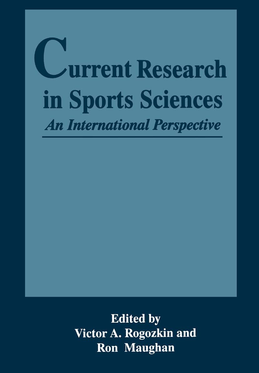 Titlebook: Current Research in Sports Sciences; Victor A. Rogozkin,Ron Maughan Book 1996 Springer-Verlag US 1996 Volleyball.amino acid mixtures.caffe Titlebook: Current Research in Sports Sciences; Victor A. Rogozkin,Ron Maughan Book 1996 Springer-Verlag US 1996 Volleyball.amino acid mixtures.caffe