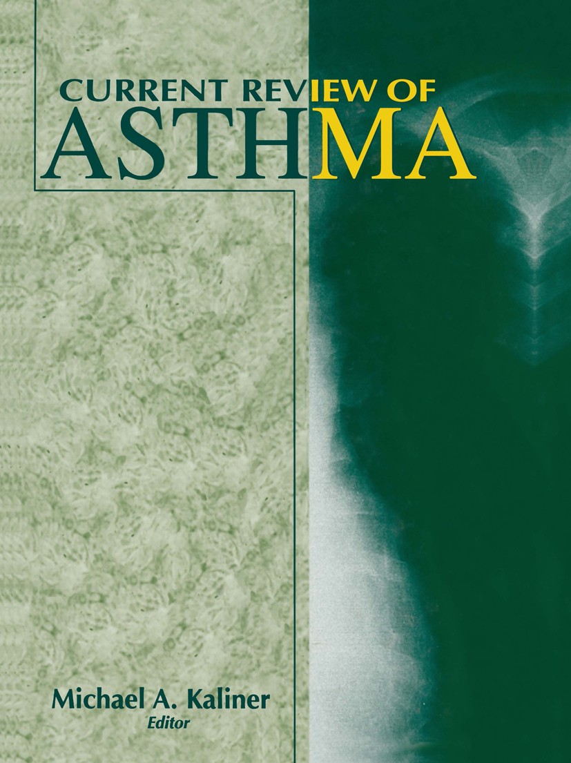 Titlebook: Current Review of Asthma; Michael A. Kaliner (Professor, Medical Director) Book 2003 Springer Science+Business Media New York 2003 Atmen.a Titlebook: Current Review of Asthma; Michael A. Kaliner (Professor, Medical Director) Book 2003 Springer Science+Business Media New York 2003 Atmen.a