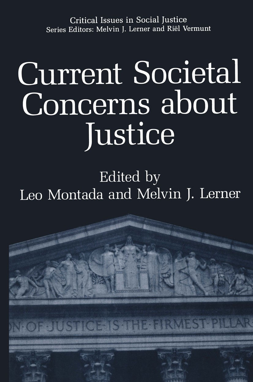 Titlebook: Current Societal Concerns about Justice; Leo Montada,Melvin J. Lerner Book 1996 Springer Science+Business Media New York 1996 Generation.N Titlebook: Current Societal Concerns about Justice; Leo Montada,Melvin J. Lerner Book 1996 Springer Science+Business Media New York 1996 Generation.N