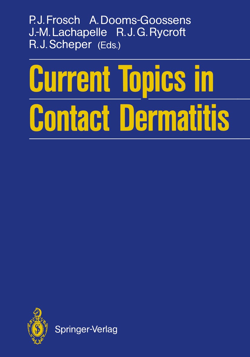 Titlebook: Current Topics in Contact Dermatitis; Peter Frosch,A. Dooms-Goossens,R. J. Scheper Conference proceedings 1989 Springer-Verlag Berlin Heid Titlebook: Current Topics in Contact Dermatitis; Peter Frosch,A. Dooms-Goossens,R. J. Scheper Conference proceedings 1989 Springer-Verlag Berlin Heid