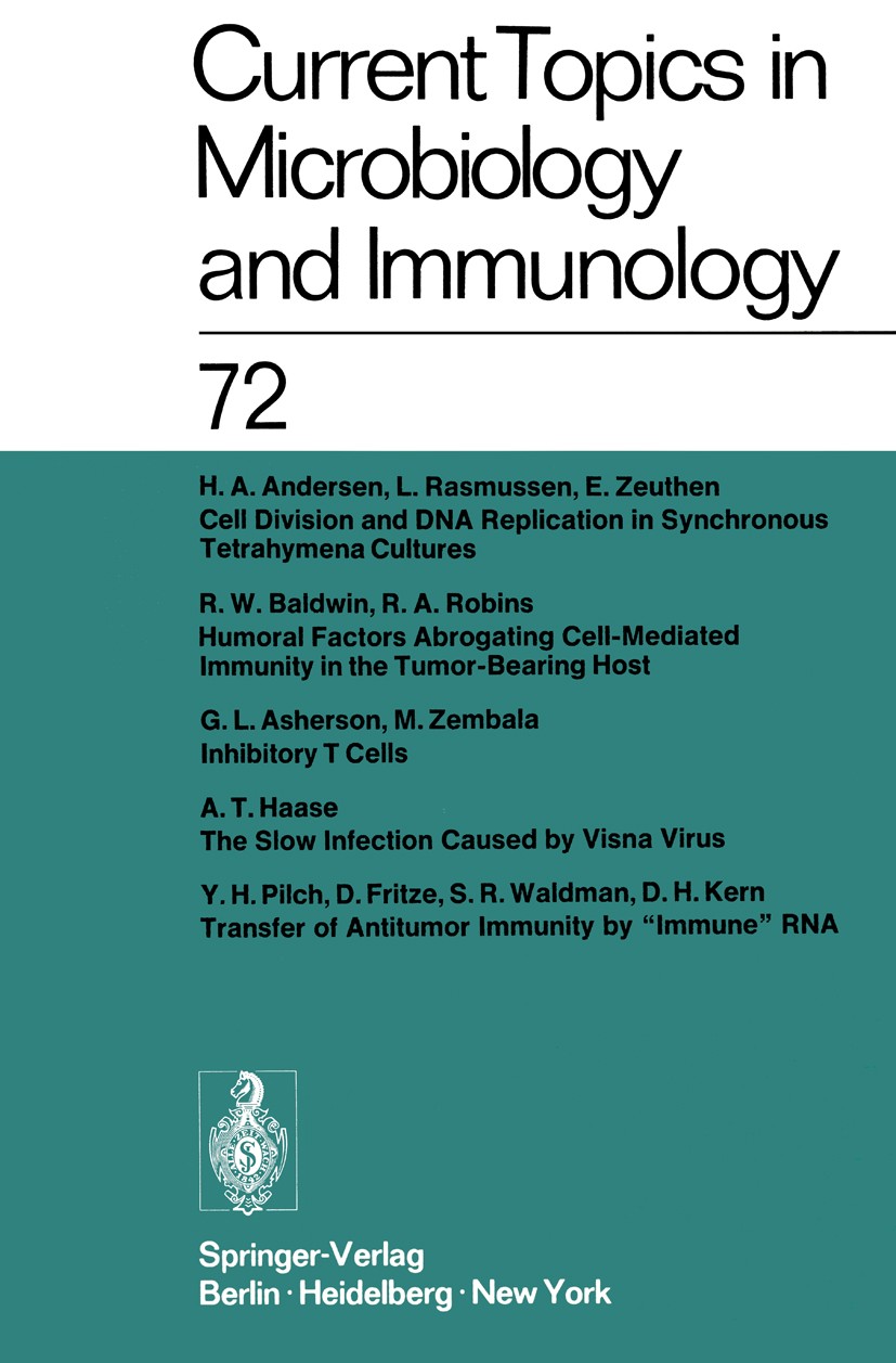 Titlebook: Current Topics in Microbiology and Immunology / Ergebnisse der Mikrobiologie und Immunitätsforschung; Volume 72 W. Arber,W. Henle,P. K. Vog Titlebook: Current Topics in Microbiology and Immunology / Ergebnisse der Mikrobiologie und Immunitätsforschung; Volume 72 W. Arber,W. Henle,P. K. Vog