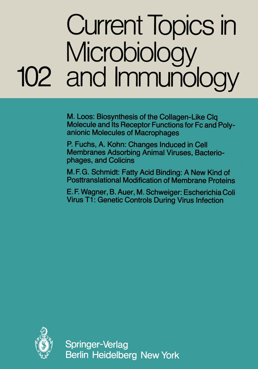 Titlebook: Current Topics in Microbiology and Immunology; Volume 102 M. Cooper,P. H. Hofschneider,R. Zinkernagel Book 1983 The Editor(s) (if applicabl Titlebook: Current Topics in Microbiology and Immunology; Volume 102 M. Cooper,P. H. Hofschneider,R. Zinkernagel Book 1983 The Editor(s) (if applicabl