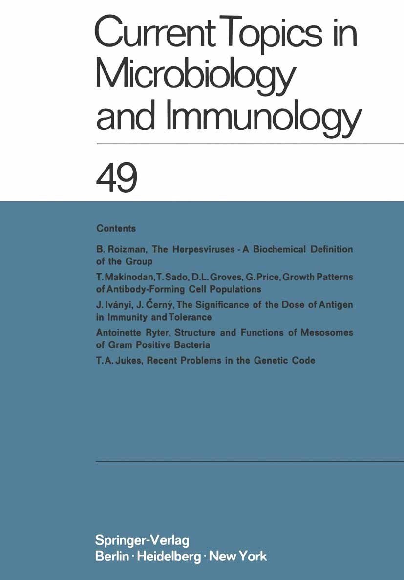 Titlebook: Current Topics in Microbiology and Immunology / Ergebnisse der Mikrobiologie und Immunitätsforschung; W. Arber,W. Braun,E. Wecker Conferen Titlebook: Current Topics in Microbiology and Immunology / Ergebnisse der Mikrobiologie und Immunitätsforschung; W. Arber,W. Braun,E. Wecker Conferen