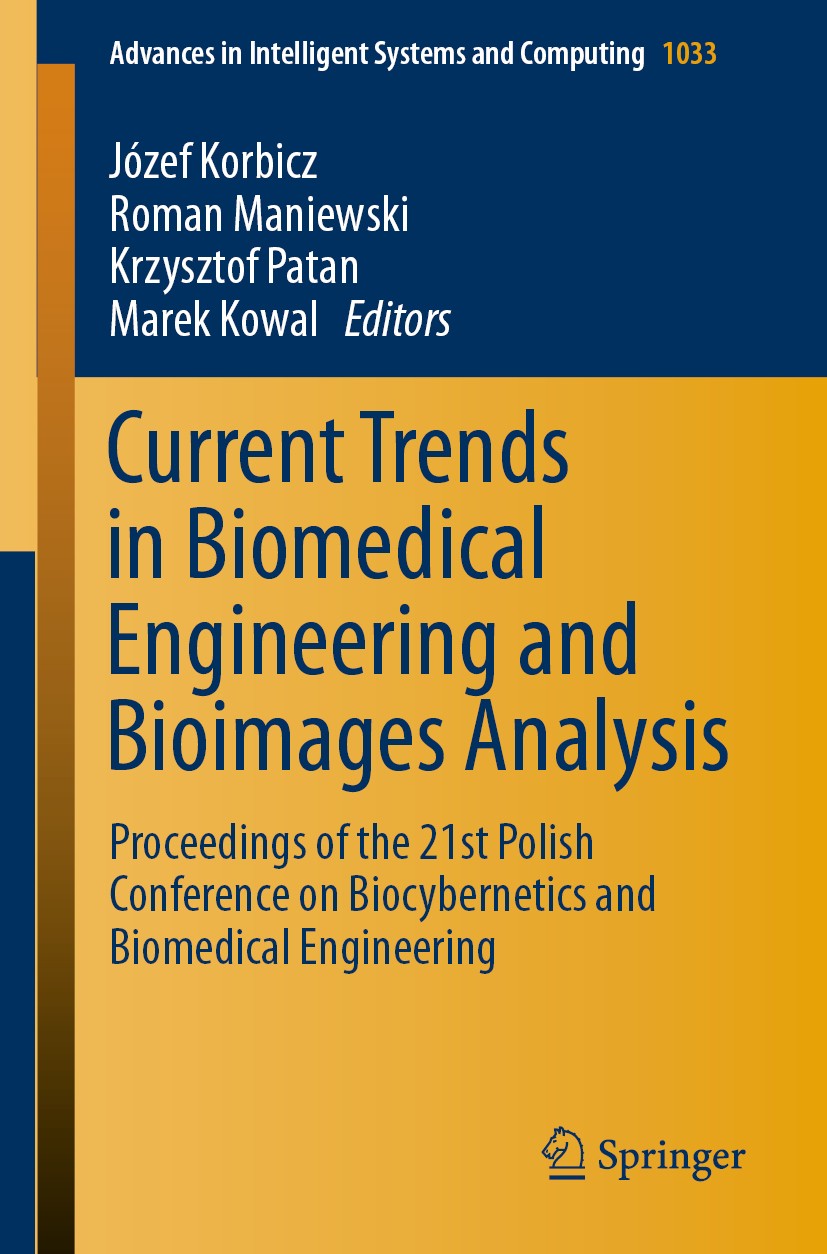 Titlebook: Current Trends in Biomedical Engineering and Bioimages Analysis; Proceedings of the 2 Józef Korbicz,Roman Maniewski,Marek Kowal Conference Titlebook: Current Trends in Biomedical Engineering and Bioimages Analysis; Proceedings of the 2 Józef Korbicz,Roman Maniewski,Marek Kowal Conference
