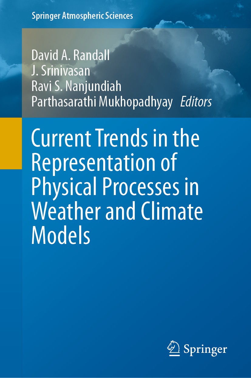 Titlebook: Current Trends in the Representation of Physical Processes in Weather and Climate Models; David A. Randall,J. Srinivasan, Parthasarathi Mu Titlebook: Current Trends in the Representation of Physical Processes in Weather and Climate Models; David A. Randall,J. Srinivasan, Parthasarathi Mu