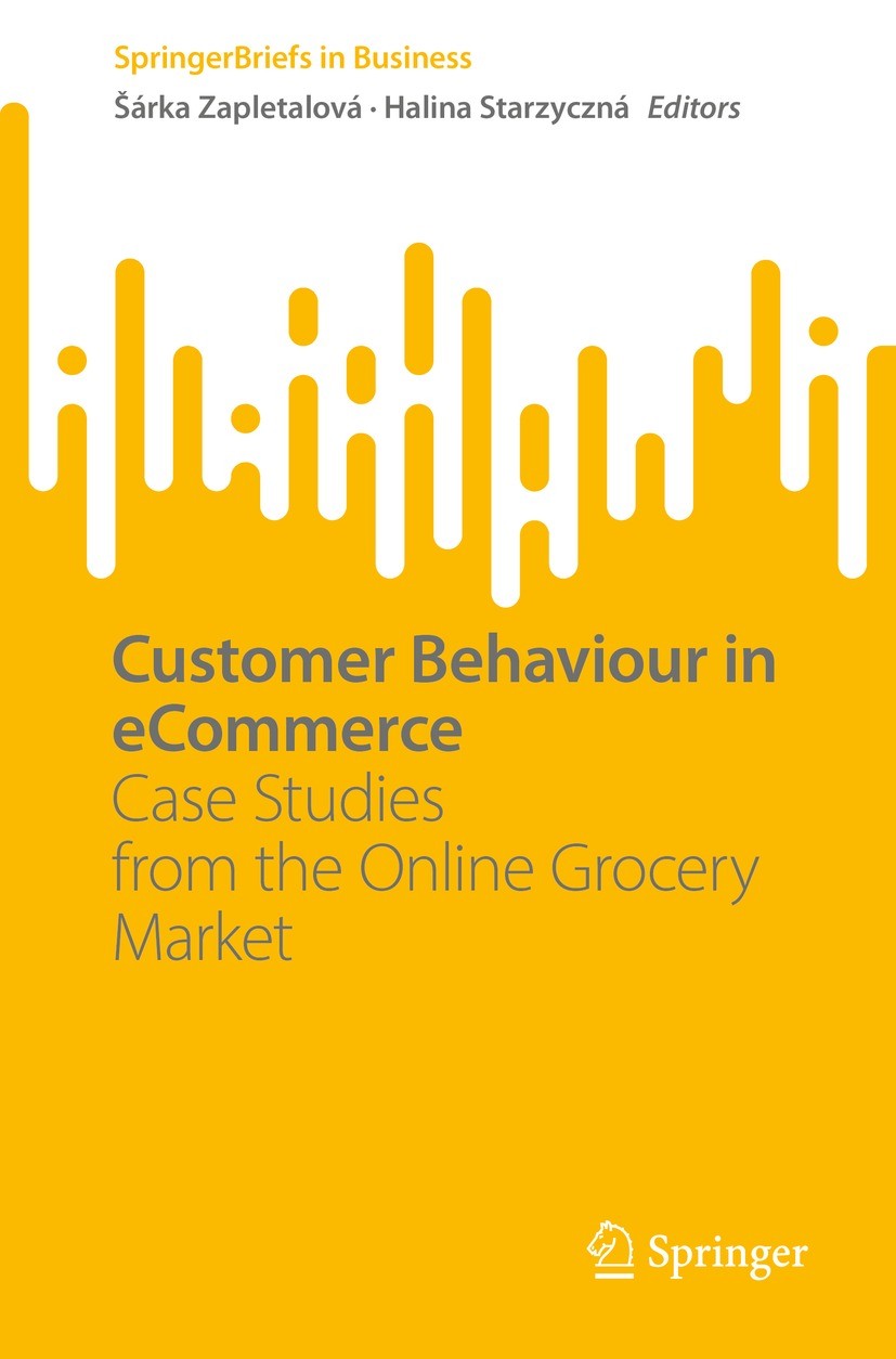 Titlebook: Customer Behaviour in eCommerce; Case Studies from th Šárka Zapletalová,Halina Starzyczná Book 2023 The Editor(s) (if applicable) and The A Titlebook: Customer Behaviour in eCommerce; Case Studies from th Šárka Zapletalová,Halina Starzyczná Book 2023 The Editor(s) (if applicable) and The A