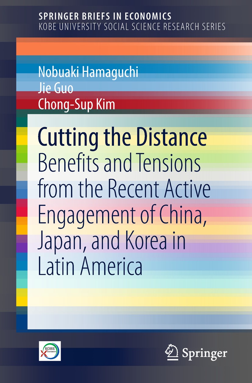 Titlebook: Cutting the Distance; Benefits and Tension Nobuaki Hamaguchi,Jie Guo,Chong-Sup Kim Book 2018 The Author(s), under exclusive license to Spri Titlebook: Cutting the Distance; Benefits and Tension Nobuaki Hamaguchi,Jie Guo,Chong-Sup Kim Book 2018 The Author(s), under exclusive license to Spri