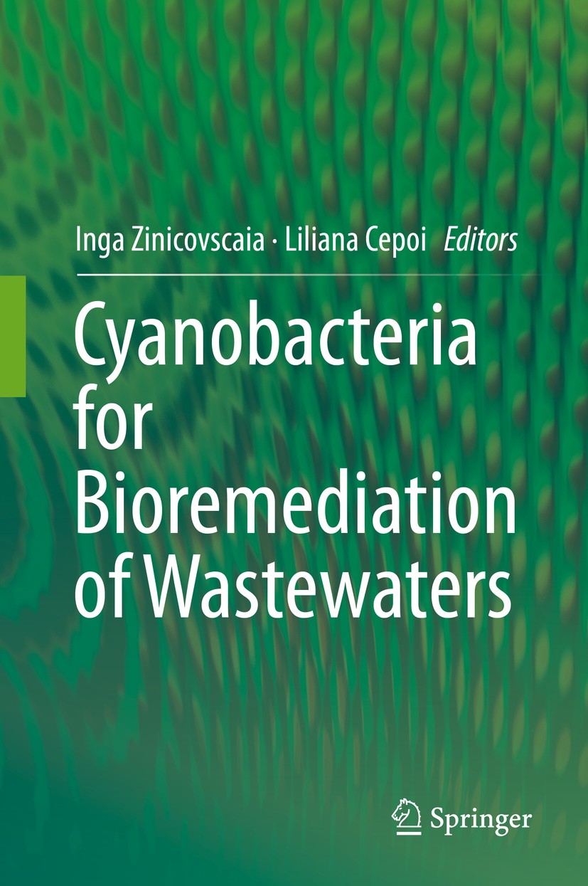 Titlebook: Cyanobacteria for Bioremediation of Wastewaters; Inga Zinicovscaia,Liliana Cepoi Book 2016 Springer International Publishing Switzerland 2 Titlebook: Cyanobacteria for Bioremediation of Wastewaters; Inga Zinicovscaia,Liliana Cepoi Book 2016 Springer International Publishing Switzerland 2