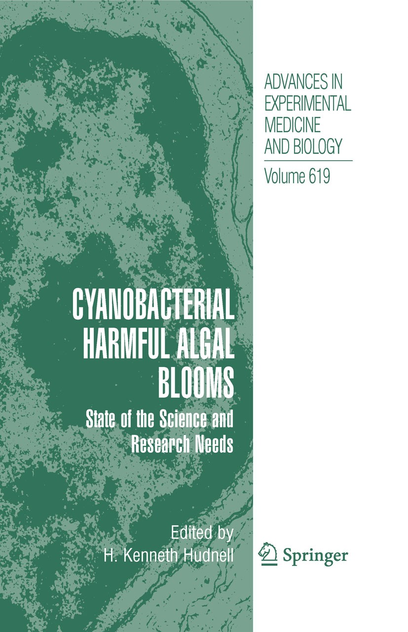 Titlebook: Cyanobacterial Harmful Algal Blooms: State of the Science and Research Needs; H. Kenneth Hudnell Book 2008 The Editor(s) (if applicable) a Titlebook: Cyanobacterial Harmful Algal Blooms: State of the Science and Research Needs; H. Kenneth Hudnell Book 2008 The Editor(s) (if applicable) a