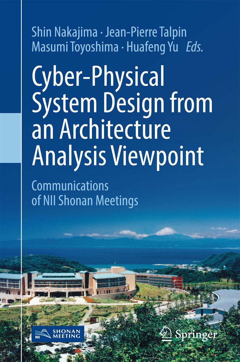 Titlebook: Cyber-Physical System Design from an Architecture Analysis Viewpoint; Communications of NI Shin Nakajima,Jean-Pierre Talpin,Huafeng Yu Book Titlebook: Cyber-Physical System Design from an Architecture Analysis Viewpoint; Communications of NI Shin Nakajima,Jean-Pierre Talpin,Huafeng Yu Book