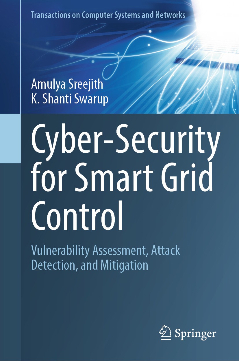 Titlebook: Cyber-Security for Smart Grid Control; Vulnerability Assess Amulya Sreejith,K. Shanti Swarup Book 2024 The Editor(s) (if applicable) and Th Titlebook: Cyber-Security for Smart Grid Control; Vulnerability Assess Amulya Sreejith,K. Shanti Swarup Book 2024 The Editor(s) (if applicable) and Th