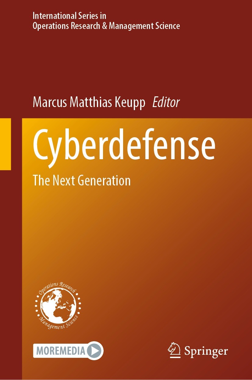 Titlebook: Cyberdefense; The Next Generation Marcus Matthias Keupp Book 2023 The Editor(s) (if applicable) and The Author(s), under exclusive license Titlebook: Cyberdefense; The Next Generation Marcus Matthias Keupp Book 2023 The Editor(s) (if applicable) and The Author(s), under exclusive license