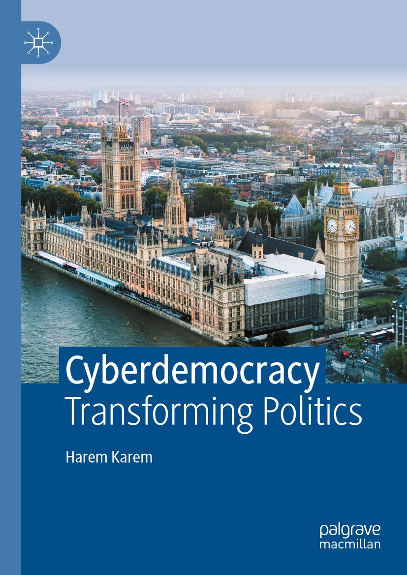 Titlebook: Cyberdemocracy; Transforming Politic Harem Karem Book 2023 The Editor(s) (if applicable) and The Author(s), under exclusive license to Spri Titlebook: Cyberdemocracy; Transforming Politic Harem Karem Book 2023 The Editor(s) (if applicable) and The Author(s), under exclusive license to Spri