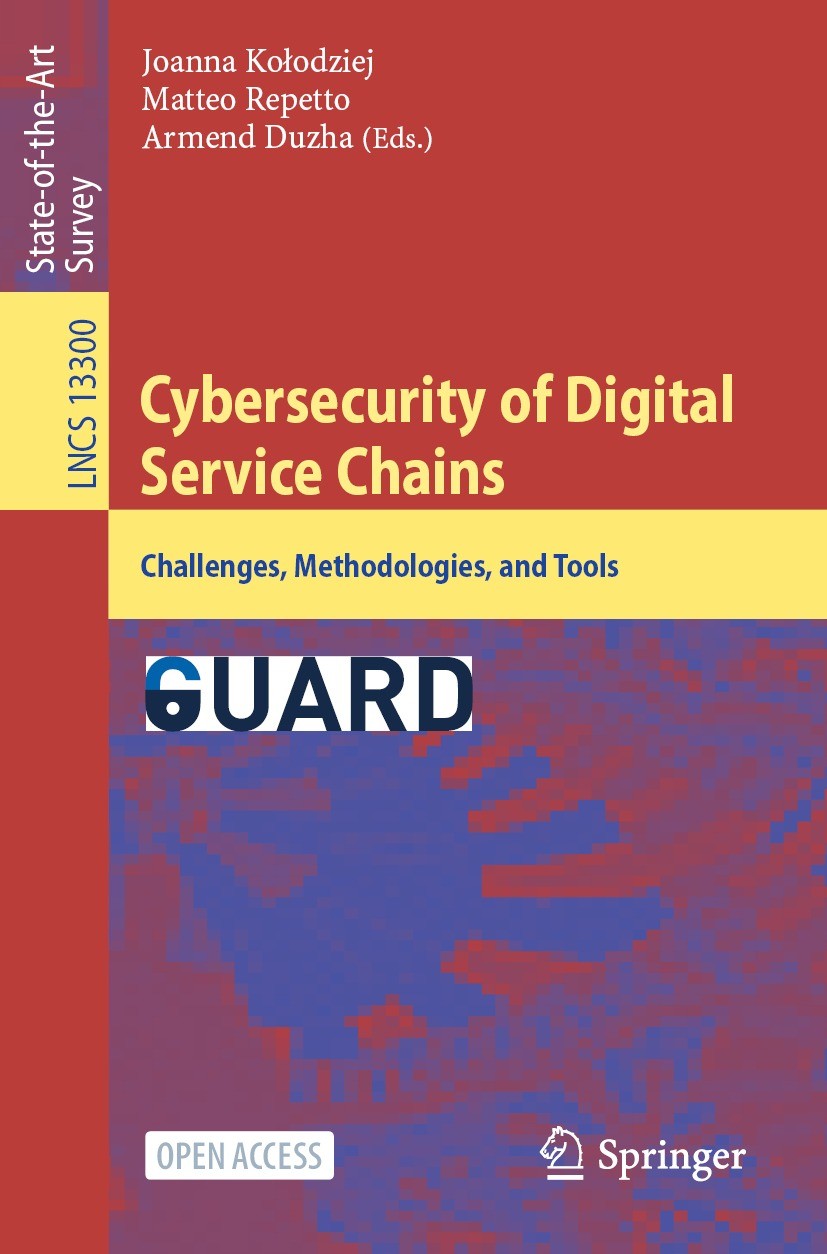 Titlebook: Cybersecurity of Digital Service Chains; Challenges, Methodol Joanna Kołodziej,Matteo Repetto,Armend Duzha Book‘‘‘‘‘‘‘‘ 2022 The Editor(s) Titlebook: Cybersecurity of Digital Service Chains; Challenges, Methodol Joanna Kołodziej,Matteo Repetto,Armend Duzha Book‘‘‘‘‘‘‘‘ 2022 The Editor(s)