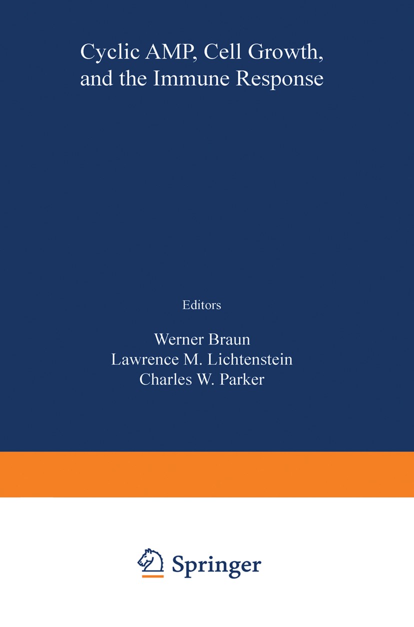 Titlebook: Cyclic AMP, Cell Growth, and the Immune Response; Proceedings of the S Werner Braun,Lawrence M. Lichtenstein,Charles W. P Conference procee Titlebook: Cyclic AMP, Cell Growth, and the Immune Response; Proceedings of the S Werner Braun,Lawrence M. Lichtenstein,Charles W. P Conference procee