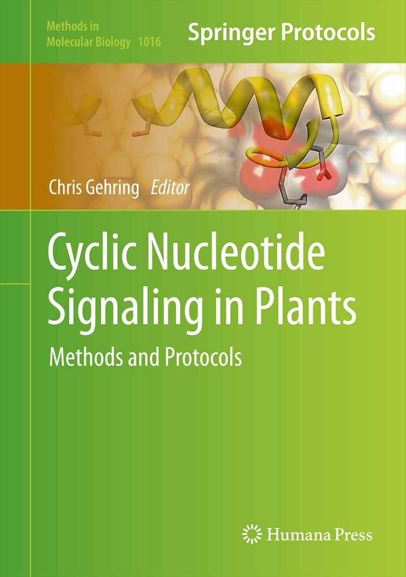 Titlebook: Cyclic Nucleotide Signaling in Plants; Methods and Protocol Chris Gehring Book 2013 Springer Science+Business Media New York 2013 bioinform Titlebook: Cyclic Nucleotide Signaling in Plants; Methods and Protocol Chris Gehring Book 2013 Springer Science+Business Media New York 2013 bioinform