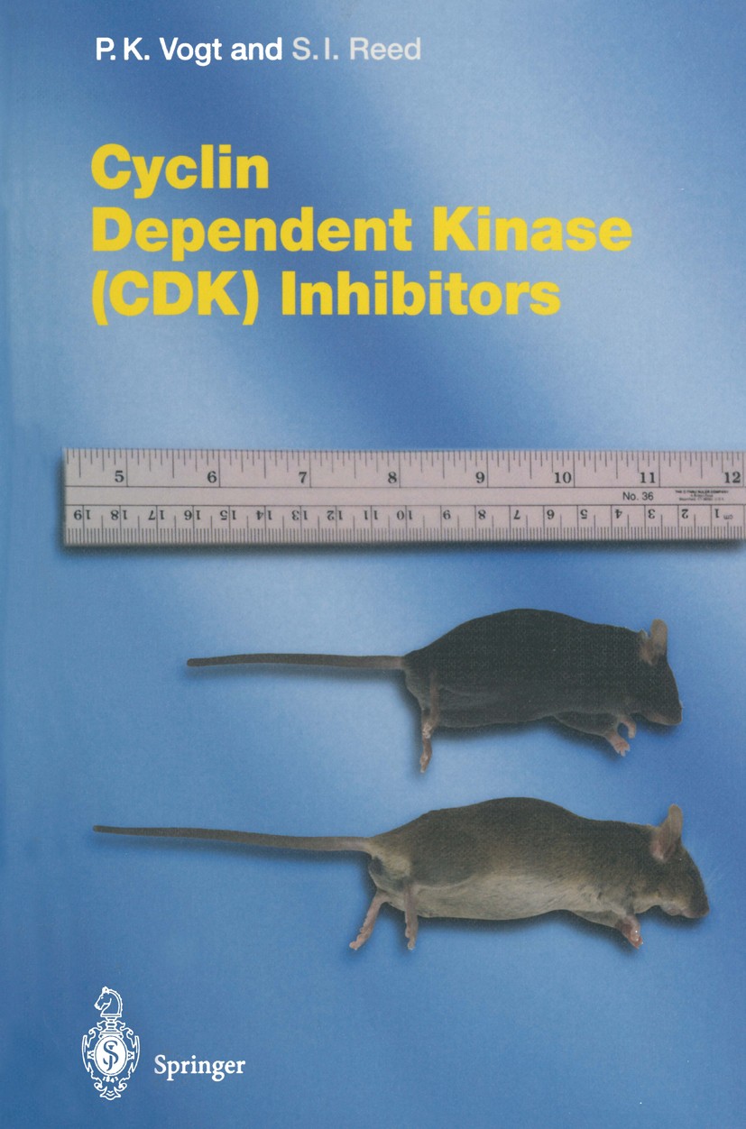 Titlebook: Cyclin Dependent Kinase (CDK) Inhibitors; Peter K. Vogt,Steven I. Reed Book 1998 The Editor(s) (if applicable) and The Author(s), under ex Titlebook: Cyclin Dependent Kinase (CDK) Inhibitors; Peter K. Vogt,Steven I. Reed Book 1998 The Editor(s) (if applicable) and The Author(s), under ex