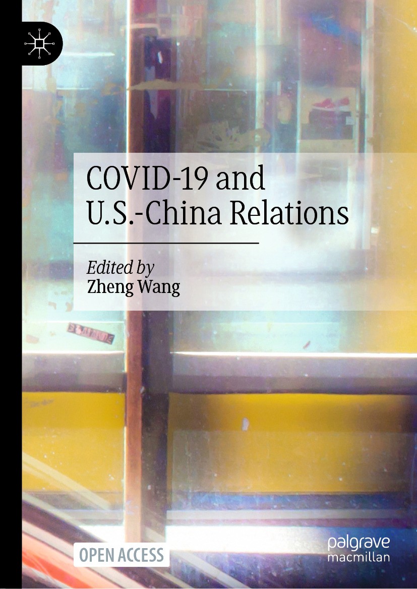 Titlebook: COVID-19 and U.S.-China Relations; Zheng Wang Book‘‘‘‘‘‘‘‘ 2024 The Editor(s) (if applicable) and The Author(s) 2024 Open Access.Open Acce Titlebook: COVID-19 and U.S.-China Relations; Zheng Wang Book‘‘‘‘‘‘‘‘ 2024 The Editor(s) (if applicable) and The Author(s) 2024 Open Access.Open Acce