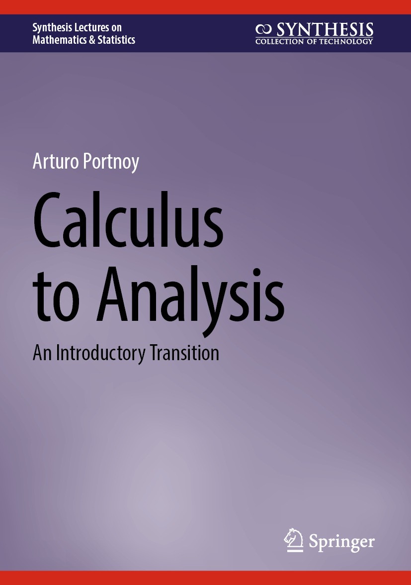 Titlebook: Calculus to Analysis; An Introductory Tran Arturo Portnoy Textbook 2025 The Editor(s) (if applicable) and The Author(s), under exclusive li Titlebook: Calculus to Analysis; An Introductory Tran Arturo Portnoy Textbook 2025 The Editor(s) (if applicable) and The Author(s), under exclusive li